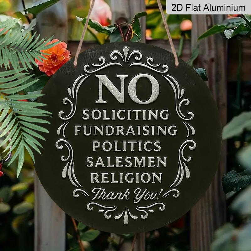 

2D Flat Aluminum Retro-style No Soliciting, Donations, Politics, Salespeople, Religion Sign Wall Decoration, 7.87 Inches X 7.87 Inches. Can Be Hung 1pc