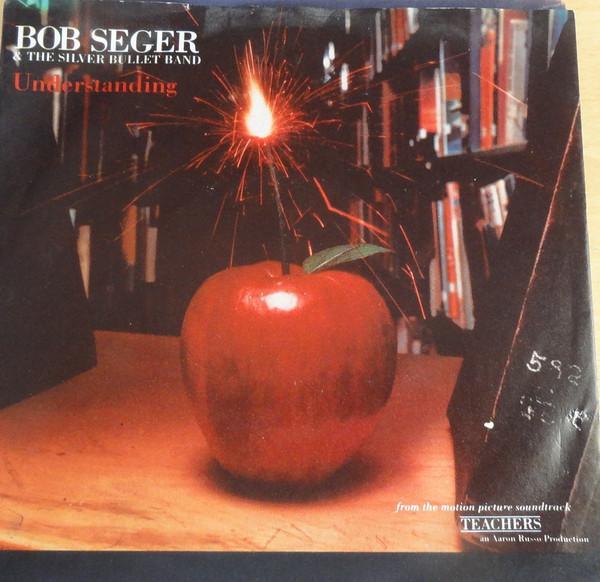

7inch Record BOB SEGER THE SILVER BULLET BAND Understanding CL350 Capitol Records 1984 UK Rock Used