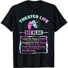 Theaterleben Shirt, lustiges Drama Schauspieler Schauspielerin T-Shirt