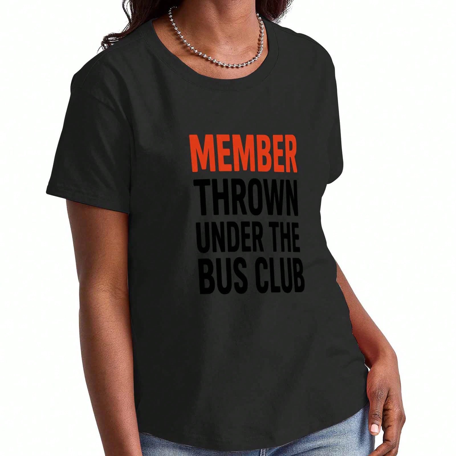 Member Thrown Under The Bus Club Wounisex s Cotton T Shirt, Pure Cotton Premium Print, Durable, Casual Fashion.This SuperSoft TShirt Is Instantly Love S разноцветный