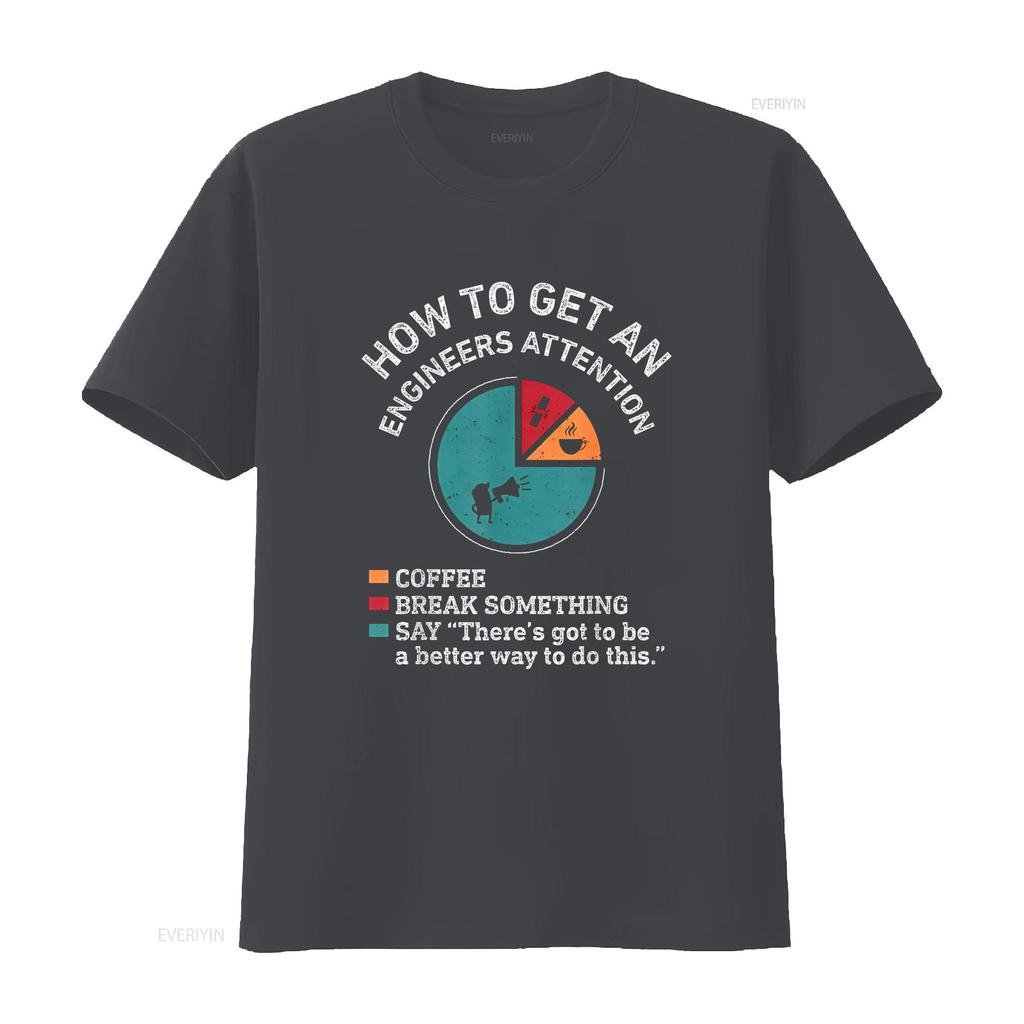 How To Get An Engineers Attention Funny Engineer Engineering T Shirt Black Medium Vintage Washed Versatile
