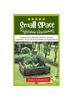 Kniha Small Space Vegetable Gardening : Comprehensive Beginners Guide To Growing Vegetables, Fruits, Herbs, Edibles In Limited Space