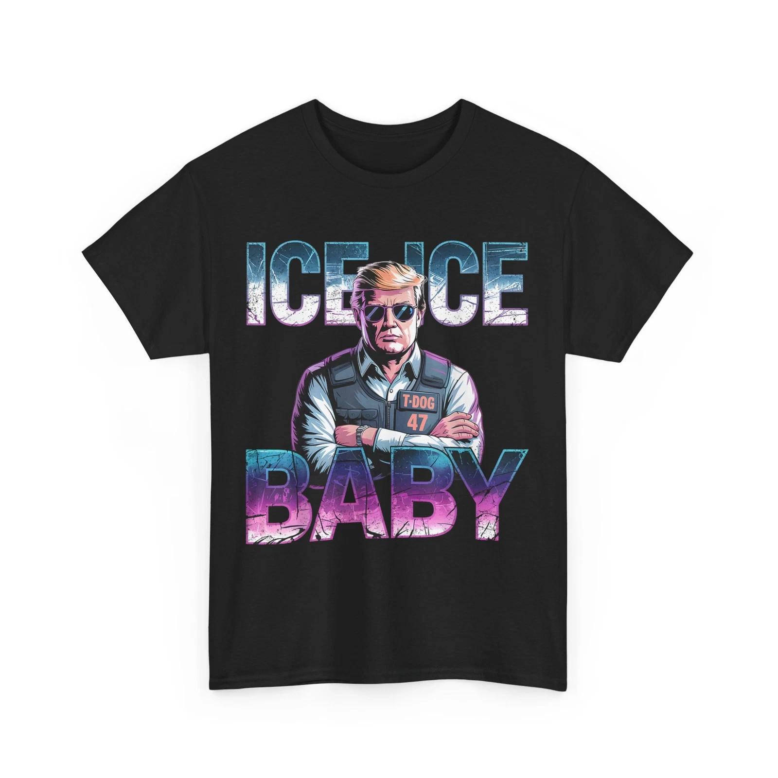 Ice Ice Baby Shirt, Donald Trump Funny T-Shirt 4XL