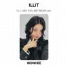 ILLIT I'LL LIKE YOU BETWEEN ver. Official Photocard