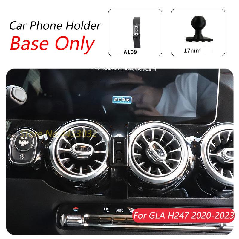 

For Mercedes Benz GLA H247 2020-2025 Car Phone Holder Fixed Bracket Base 17mm Not Blocking Air Outlet Interior Accessories
