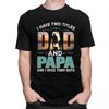 Custom Two Titles Dad And Papa Tshirt for Men Short Sleeve Leisure T Shirt Fathers Day Gift Tshirts Slim Fit 100 Cotton Tee