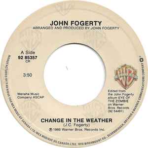 

7inch Record JOHN FOGERTY Change In The Weather 9285357 WARNER BROS. 1986 Canada Rock Used