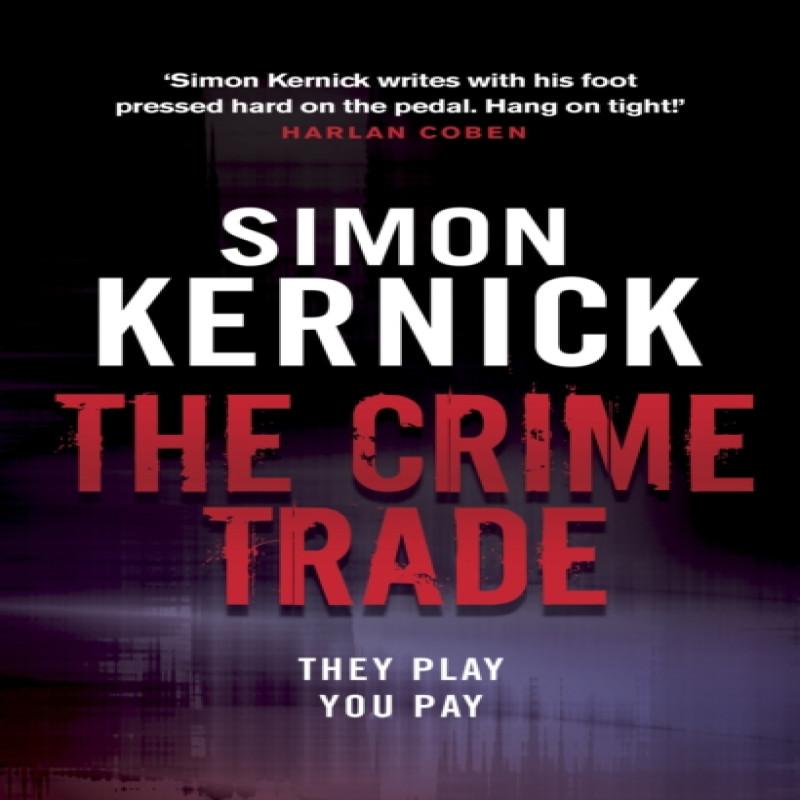 The Crime Trade by Simon Kernick Paperback Book 9780552164290