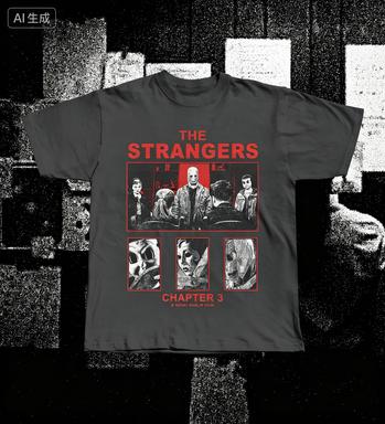 

The Strangers Chapter 2026year Unisexs and WOMENs Springsummer Pure Cotton Fanthemed Tshirt Is Comfortable and Of High Quality M