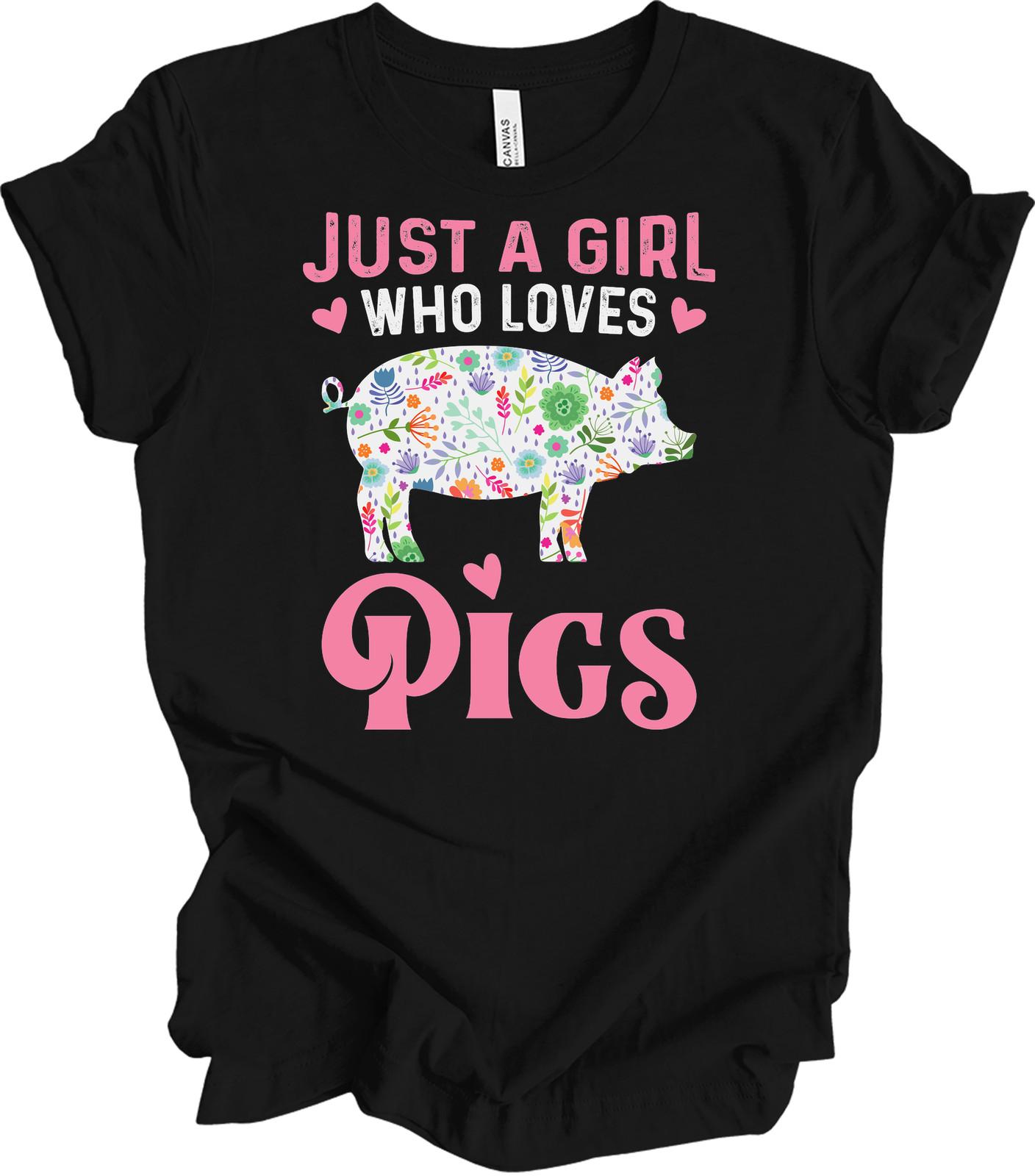 Just a Girl Who Loves Pigs Shirt Floral Pig Lover Gift Cute Farm Animal Tee S