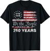 250 Years American 1776 2026 250th 4th July Independence Day T-Shirt