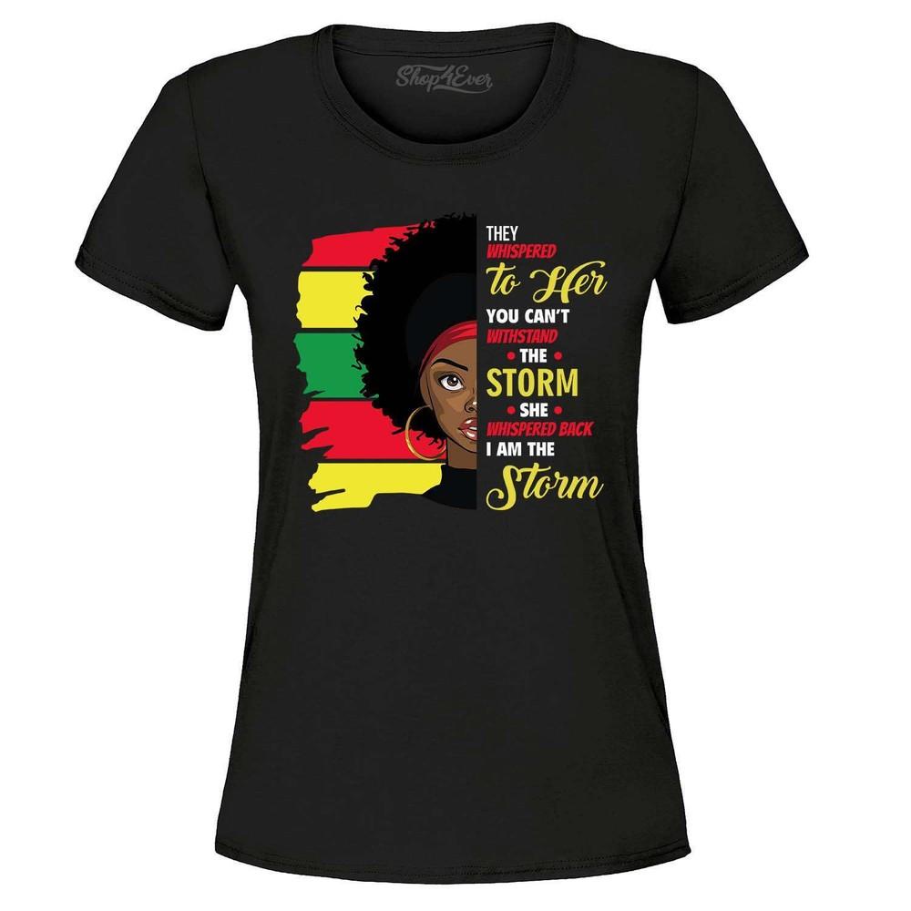 She Whispered I Am the Storm Women's T-Shirt Juneteenth Shirts