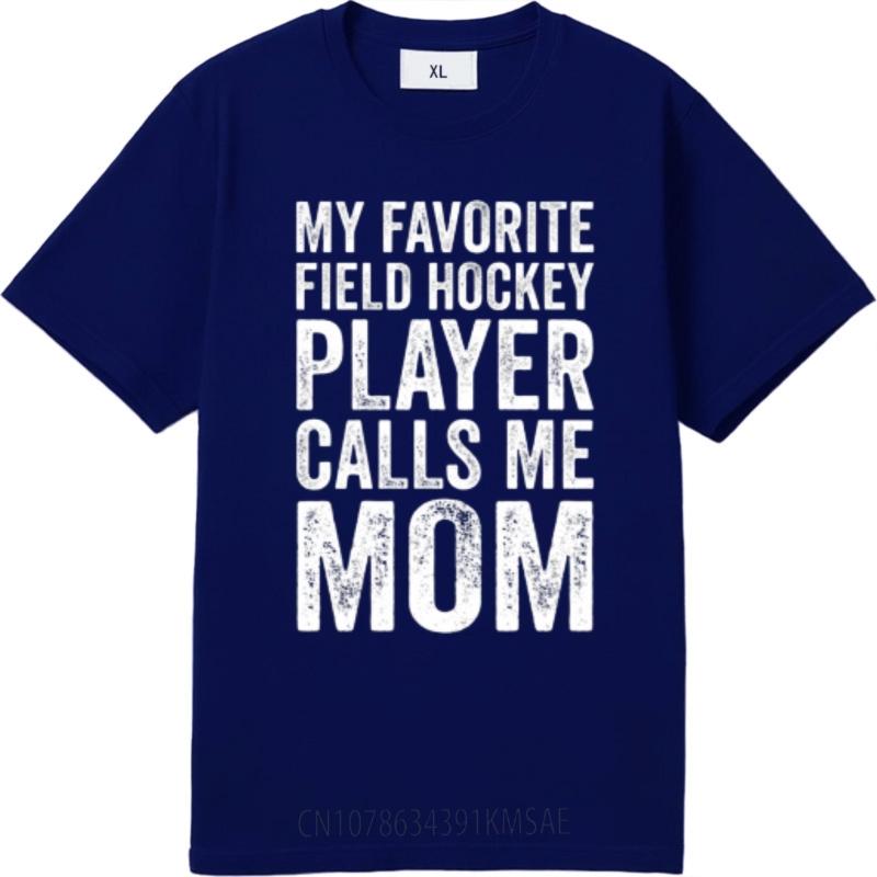 Soft For Man Oneck Tshirt Oversized Teeshirt My Favorite Field Hockey Player Calls Me Mom Anime Boys Tops Solid Color Tshirt