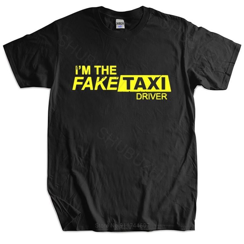 New T Shirt Black Tops for Unisex Faketaxi TShirt IM The Fake Taxi Driver Inspired Design TShirt Cotton Tshirt for Boys