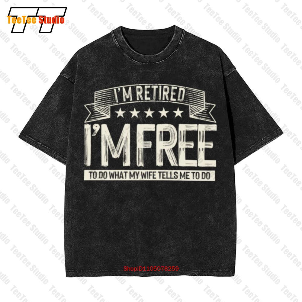 Retired Free Wife Husband Retirement Grandpa Vintage Oversized TShirt UCM S