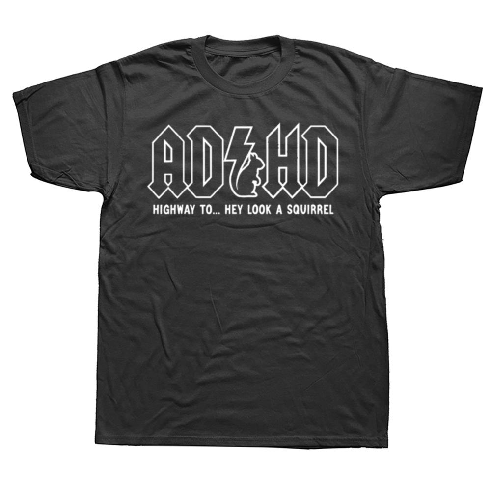 Funny ADHD Highway To Hey Look A Squirrel Graphic Tshirts Men Womens Fashion Casual Tshirt 100 Cotton Loose Oversized T Shirt