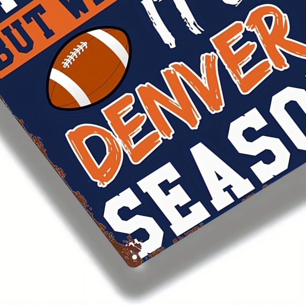 Denver Season Football Metal Sign - Retro "Scream at The TV" Quote, Navy Blue & Orange, Heavy Iron, 8x12in, Pre-Drilled for Hang