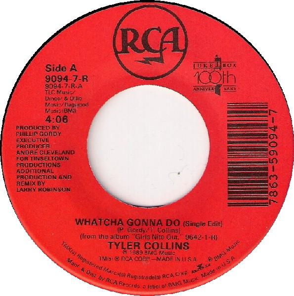 

7inch Record TYLER COLLINS - Whatcha Gonna Do 90947R RCA, BMG 1989 US Soul/Funk Used