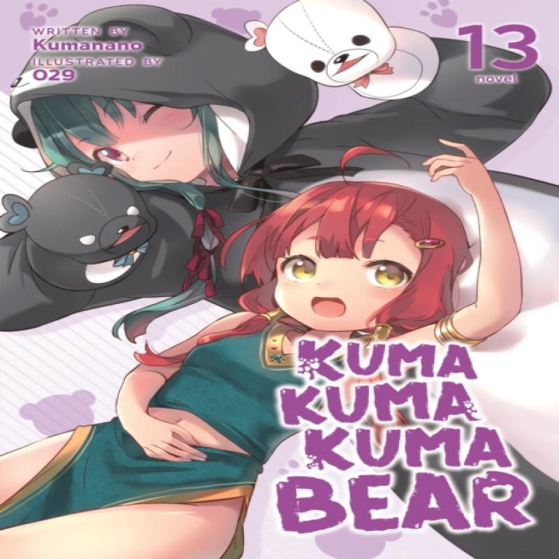 Kuma Kuma Kuma Bear Light Novel Vol. 13 by Kumanano Paperback Book 9781638588191
