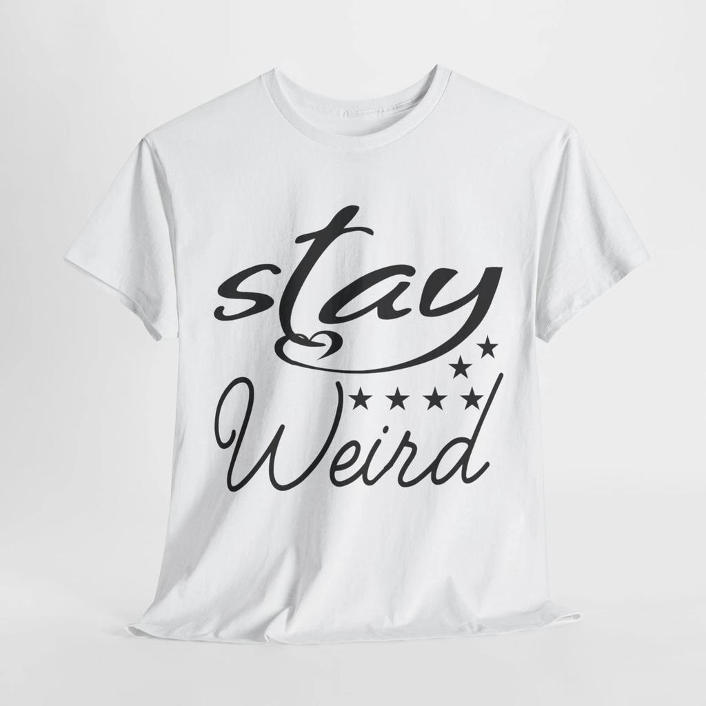 Stay Weird Aesthetic T-Shirt | Alternative & Cool Tee | STAY WEIRD Shirt
