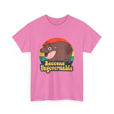 Become Ungovernable Funny Baby Hippo Moo Deng Funny Saying T-Shirt