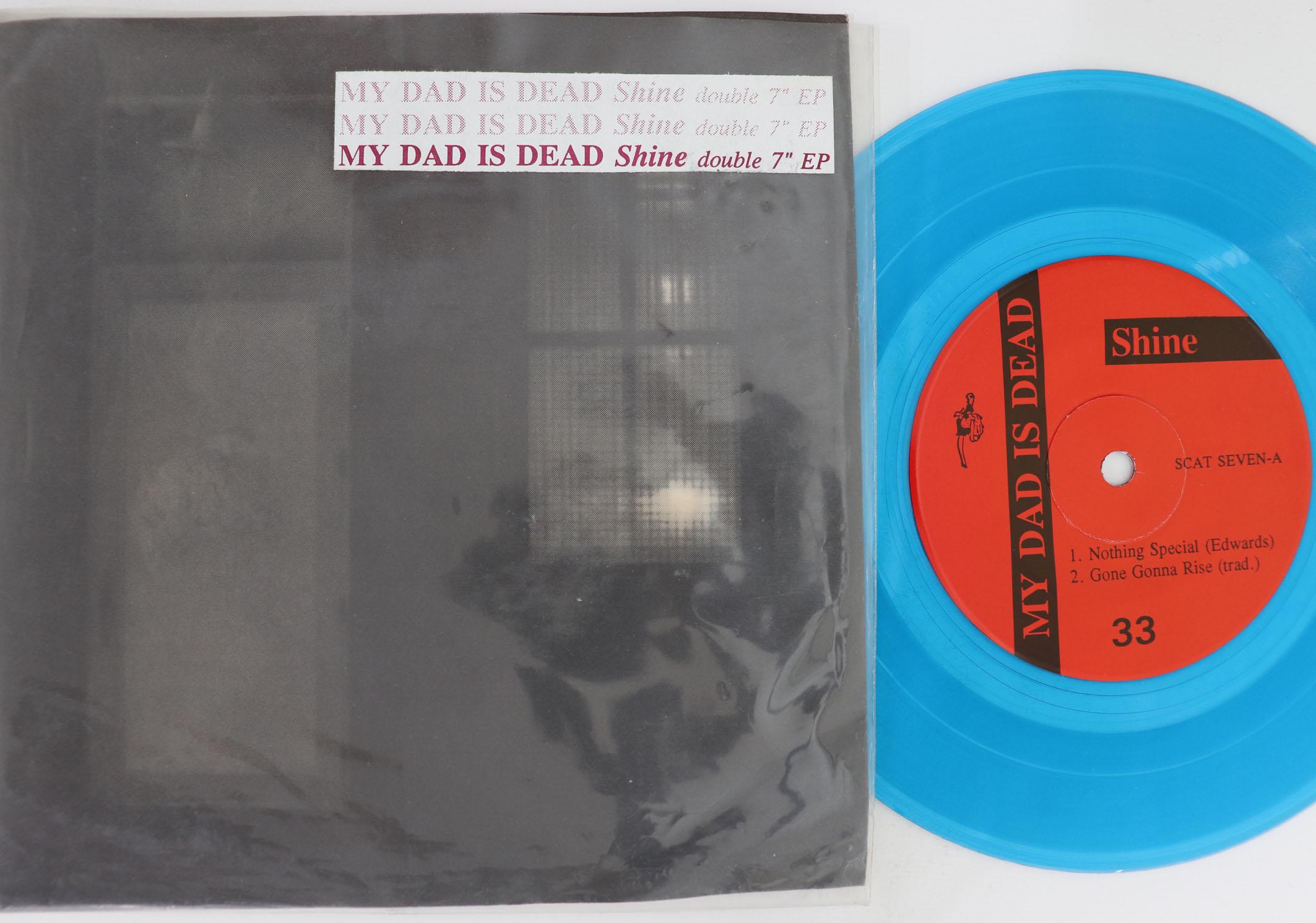 

7inch Record MY DAD IS DEAD Shine SCATSEVEN SCAT 1990 US Rock Used
