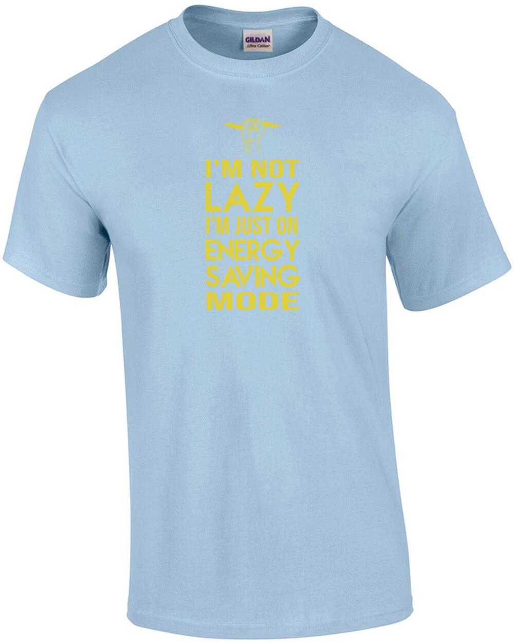 I m not lazy - i m just on energy saving mode - funny t-shirt XL