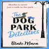 The Dog Park Detectives by Blake Mara Paperback Book 9781398524231