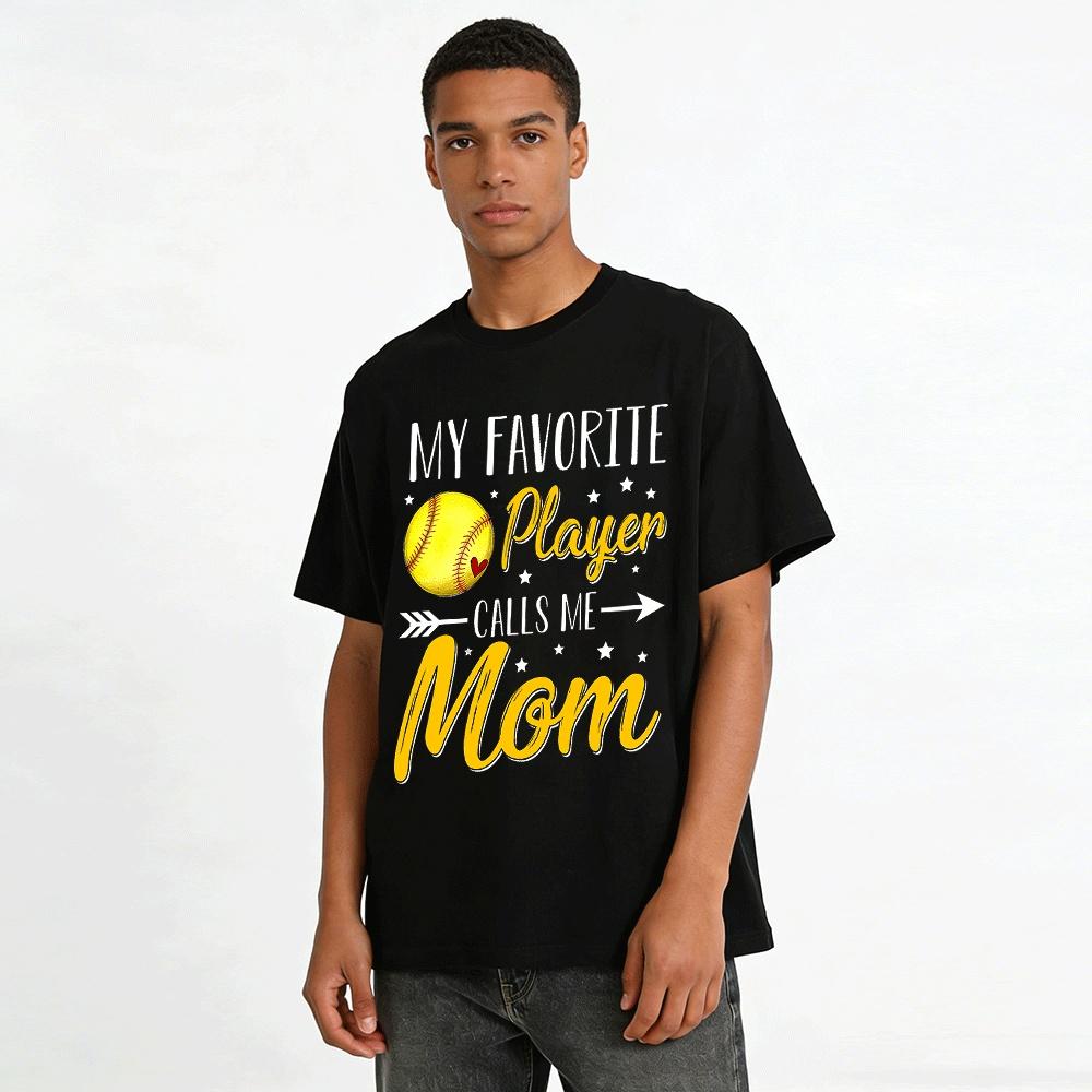 My Favorite Softball Player Calls Me Mom Casual Tee Pure cotton T-shirt