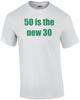 50 Is the New 30 - Fifty 50 Birthday T-Shirt Unisex T-Shirt