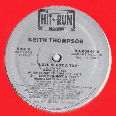 Δίσκος 12 ιντσών KEITH THOMPSON - Love Is Not A Toy HR90544 Hit-N-Run Recor 1988 ΗΠΑ Dance & Electronica Μεταχειρισμένος