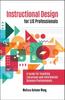 The Instructional Design for LIS Professionals : A Guide for Teaching Librarians and Information Science Professionals Book