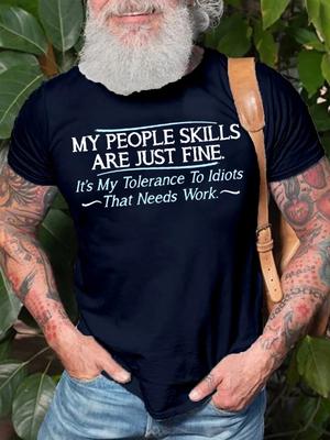 Unisexs My People Skills Are Fine Its My Idiots Sarcasm Witty Friends Casual Short Sleeve Tshirt