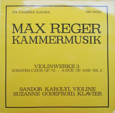 LP Record MAX REGER SANDOR KAROLYI SUZANN Violinwerke 3 Sonaten Cdur Op.72 SM93313 Da Camera Magna 1971 Germany Classical Used