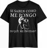 If They Know How I Get Why Do They Invite Me T-shirt