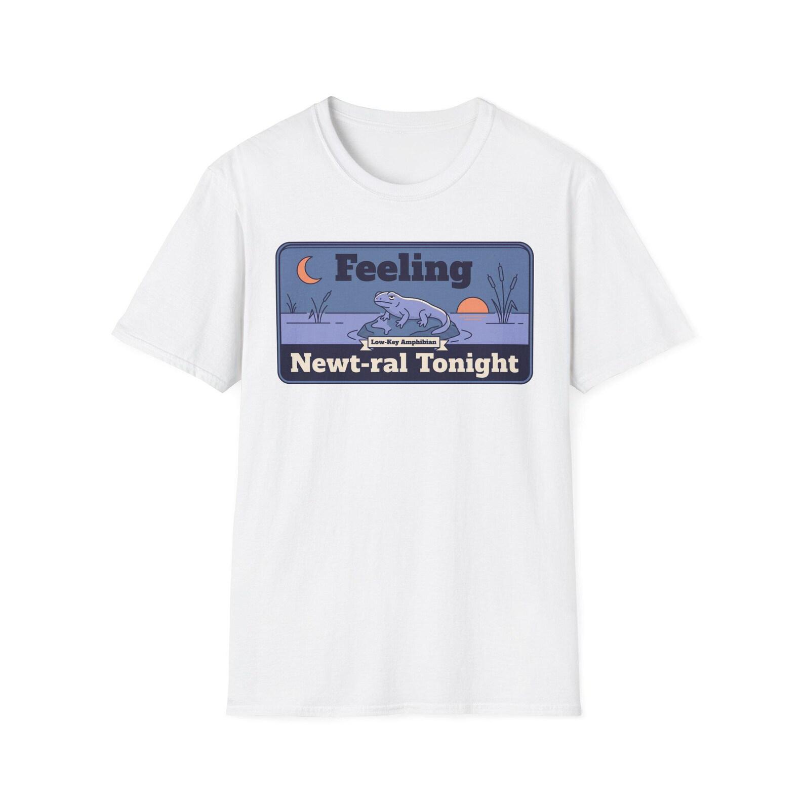 Feeling Newt-ral Tonight T-Shirt | Funny Newt Pun Tee | Cute Amphibian Gift | Retro Animal Shirt S