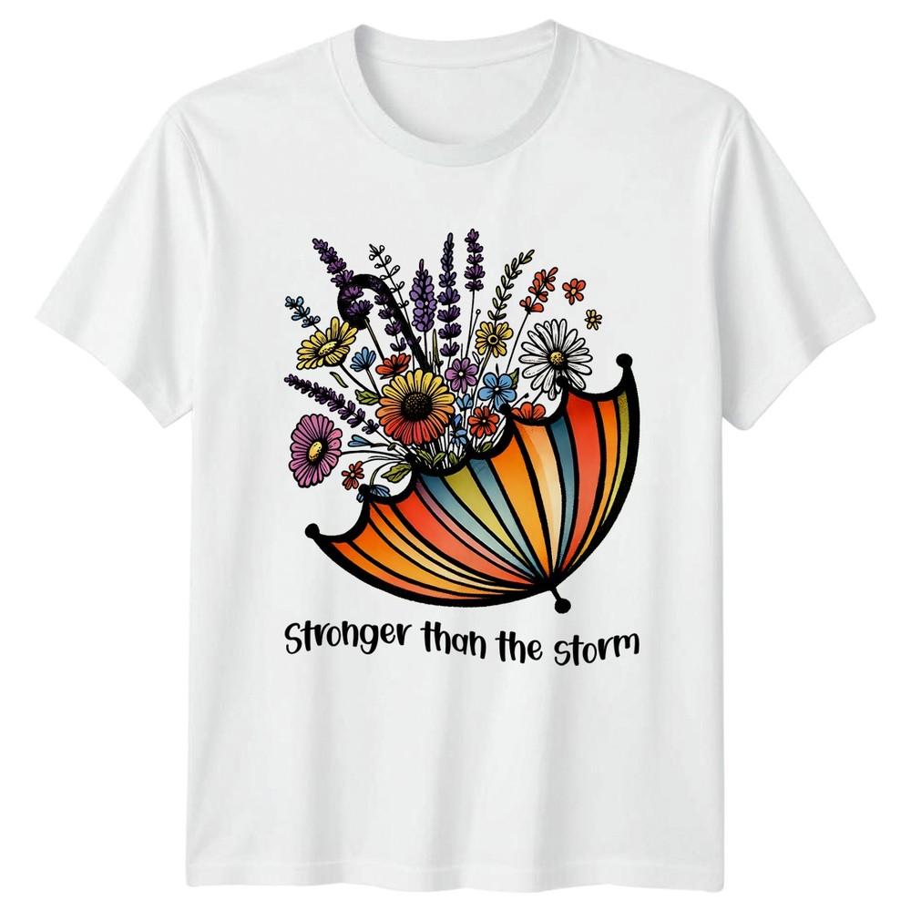 Stronger Than The Storm Unisexs TShirt Retro Floral Inspirational Mothers Day S