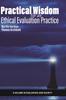 The Practical Wisdom for an Ethical Evaluation Practice Book