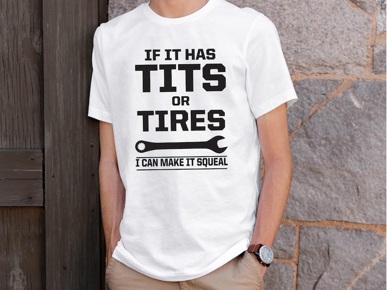 

If It Has Tits or Tires I Can Make It Squeal Funny Sarcastic Sassy Gifts Mechanic Shirt Wrench Shirt Handyman Husband Gift Tees 5XL різнокольоровий