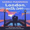 London With Love by Sarra Manning Hardback Book 9781529336603