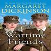 Wartime Friends by Margaret Dickinson Paperback Book 9781529077926