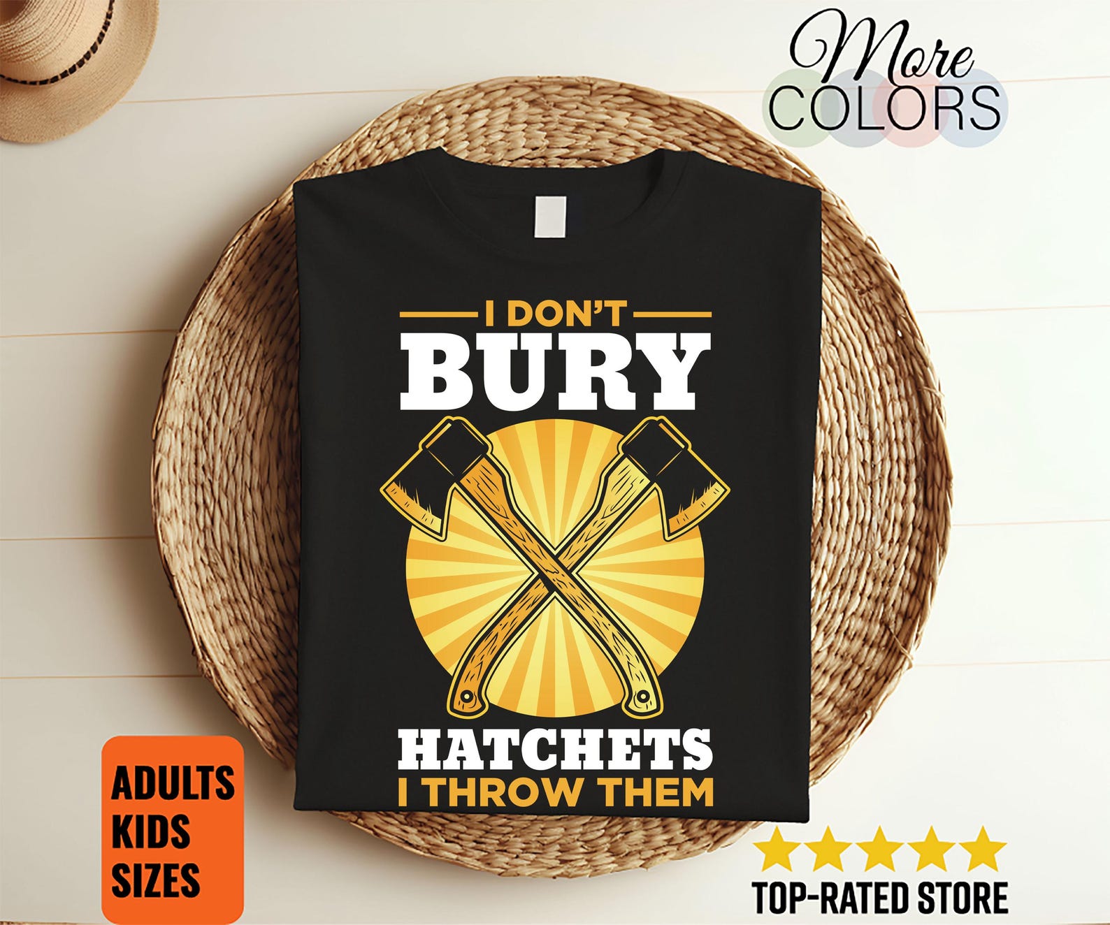 I Don t Bury Hatchets I Throw Axe Throwing T-Shirt, Axes Hatchet Thrower Gift, Cool Funny Axe Hobby Events, Tournats Competition Costume, 130