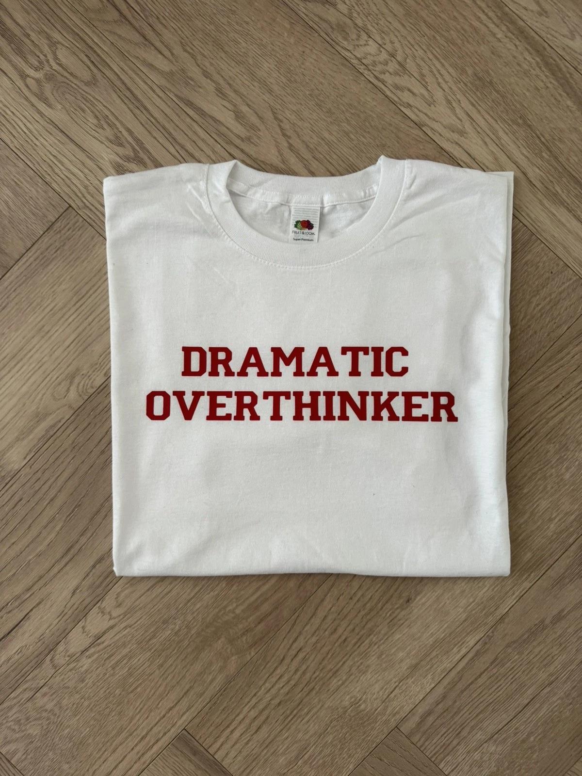 “Dramatic Overthinker” MAFS funny slogan unisex T-shirt XS