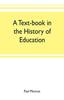 The A Text-book In the History of Education Book