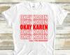 Okay Karen Thank You Bag Parody Unisex T-Shirt