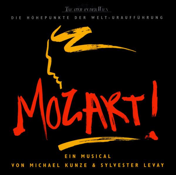 CD MICHAEL KUNZE & SYLVESTER LEVAY - Mozart! (Die Hohepunkte Der Welt-ur 5431072 Polydor 1999 Germany Soundtracks & Musicals Used