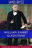 William Ewart Gladstone (Esprios Classics) Kitabı