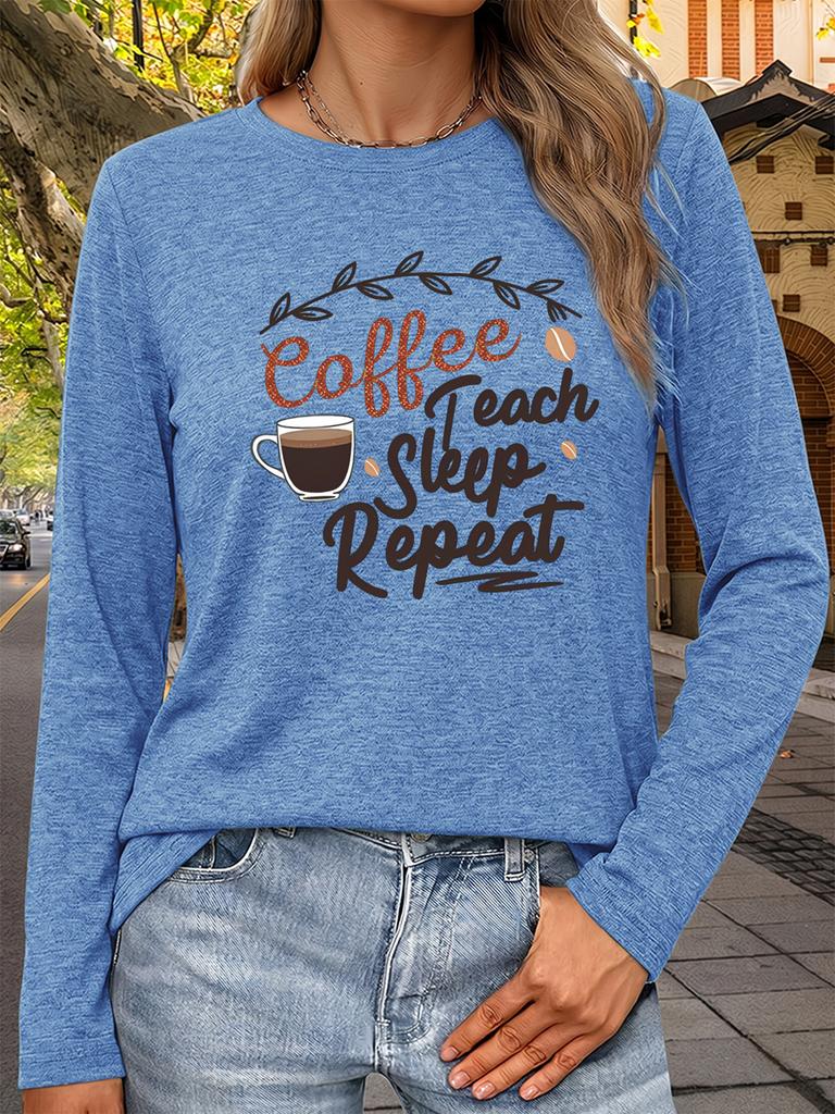 Women's Casual Long Sleeve Tee with Coffee Teach Sleep Repeat Print, Crew Neck Soft Basic Top for Commute Vacation Outdoor Daily Wear Gift