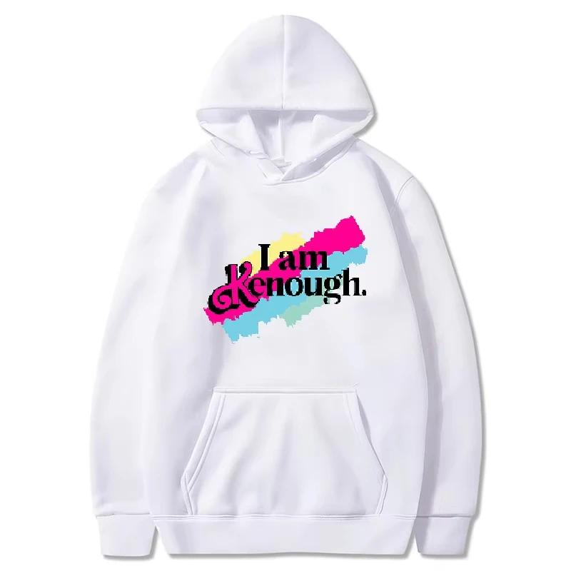 I Am Kenough Hoodies Women Fashion Graphic Printed Sweatshirts Men Sportwear Hooded Pullover Sudaderas Tracksuit