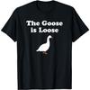 Die Gans ist Frei Lustiges Meme Geschenk T-Shirt für Männer und Frauen T-Shirt